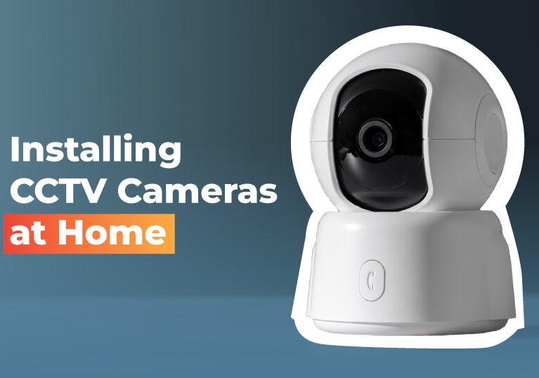 What-Are-the-Best-Practices-for-Installing-CCTV-Cameras-at-Home